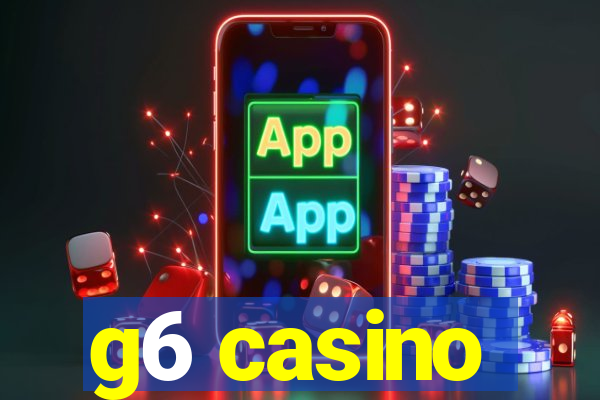 g6 casino